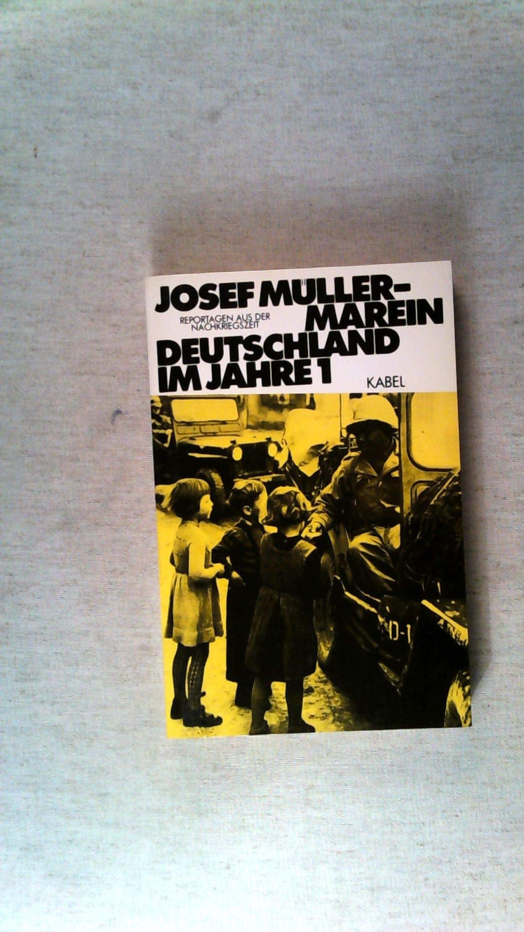 Deutschland im Jahre 1. Reportagen aus der Nachkriegszeit Memories