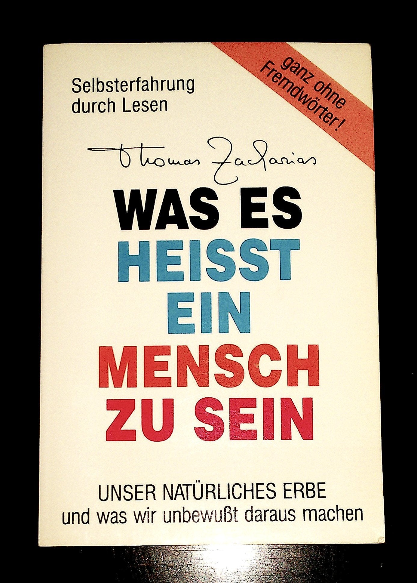 Was es heisst ein Mensch zu sein: Körper & Seele an sich selbst erfahren Medicine
