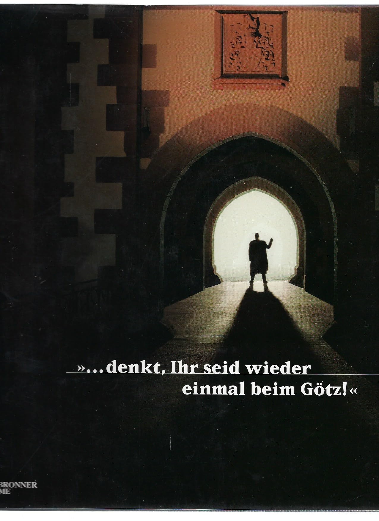 ... denkt Ihr seid wieder einmal beim Götz!: 50 Jahre Burgfestspiele Jagsthausen Film, Art & Culture