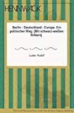 Berlin - Deutschland - Europa: Ein politischer Weg Memories
