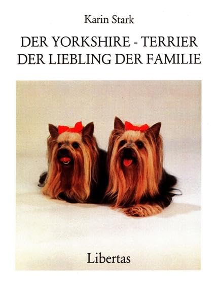 Der Yorkshire Terrier. Der Liebling der Familie Contemporary literature