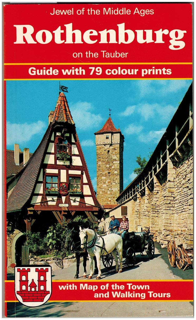 Rothenburg on the Tauber. Jewel of the Middle Ages Books