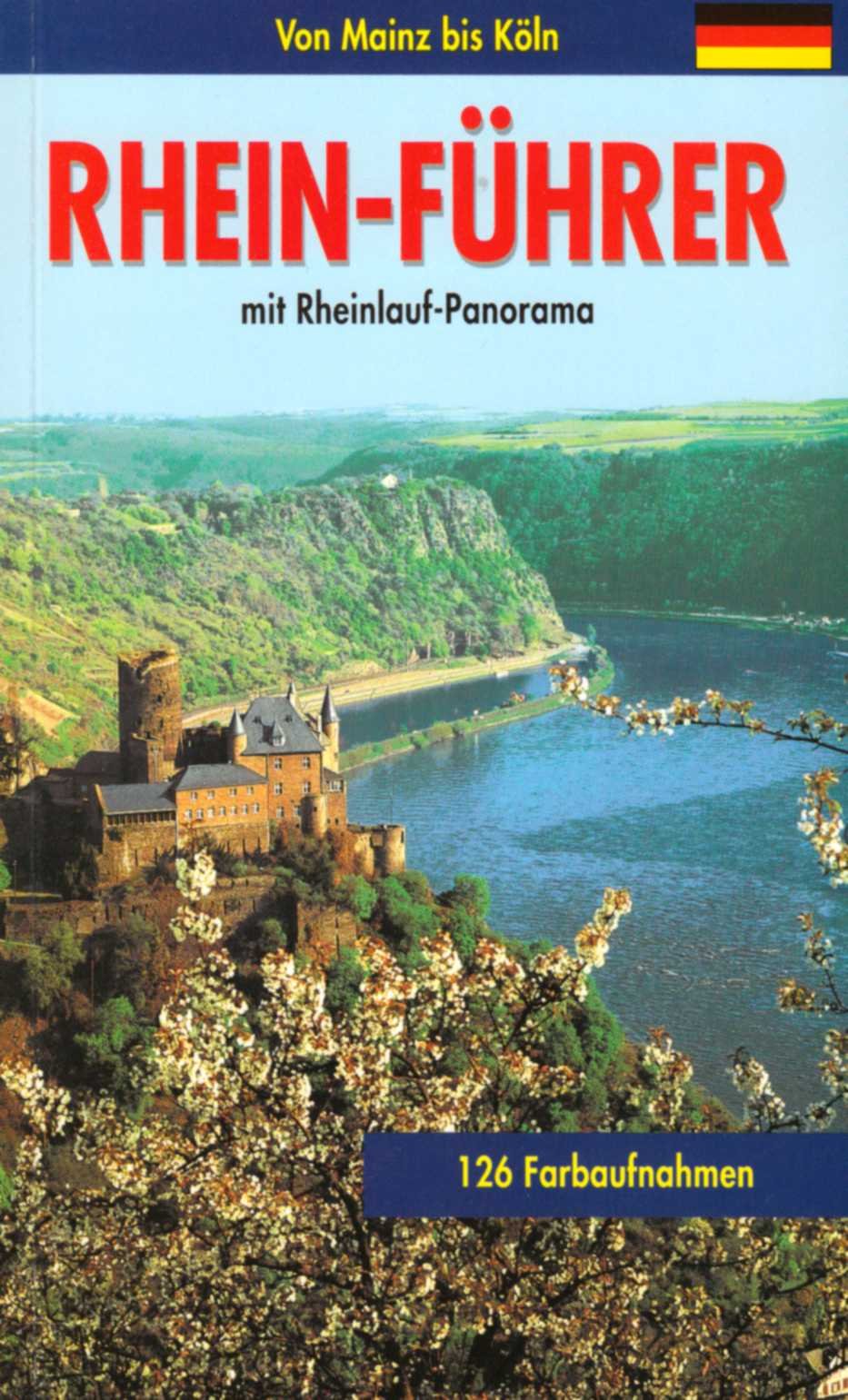 Rhein Führer von Mainz bis Köln - Mit Rheinlauf Panorama Books