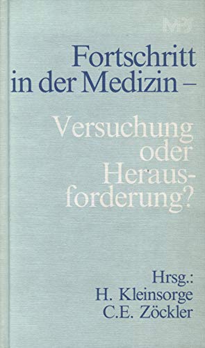 Fortschritt in der Medizin - Versuchung oder Herausforderung? Bad Oeynhausener Gespräche über Grenzfragen der Medizin. Aus dem Nachlass von Gerhard Löwenthal Books