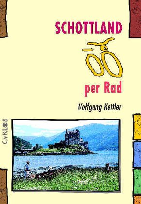 Schottland per Rad. Ein Fahrrad-Reiseführer Travel