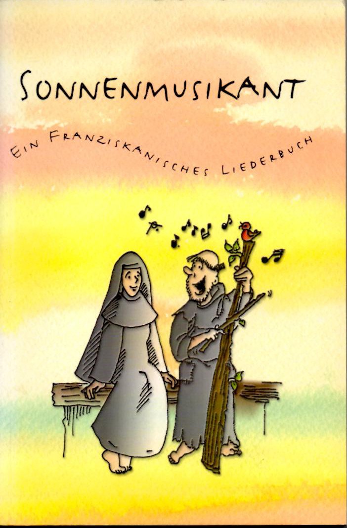 Sonnenmusikant: Ein franziskanisches Liederbuch Sheet Music