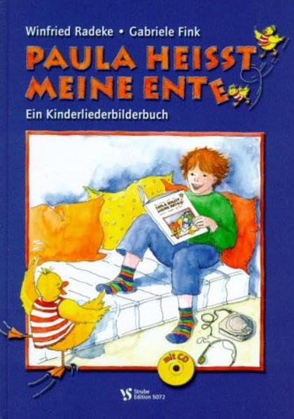 Paula heisst meine Ente: Ein Kinderliederbilderbuch Non-fiction