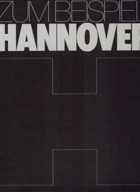Zum Beispiel Hannover. Ein Stadtbildband Travel