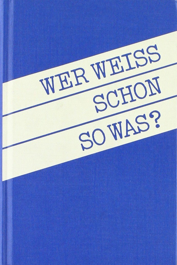 Wer weiss schon so was? General education