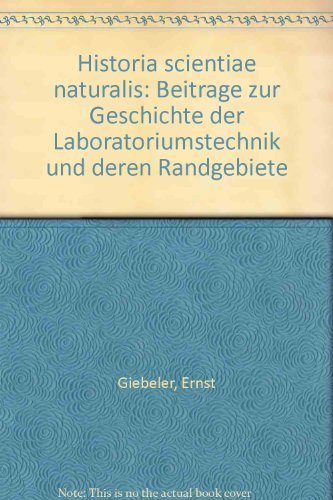 Historia scientiae naturalis. Beiträge zur Geschichte der Laboratoriumstechnik und deren Randgebiete Medicine