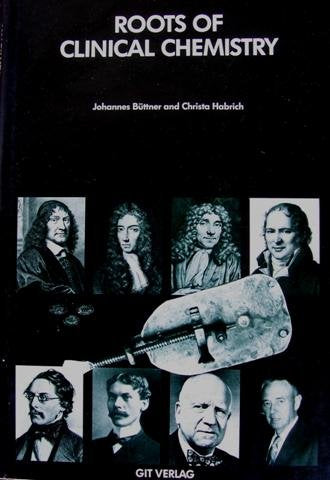 Roots of Clinical Chemistry - Englische Ausgabe Books