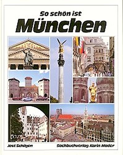 So schön ist München. Text deutsch / englisch / französisch / italienisch.: Dtsch.-Engl.-Französ.-Italien.. Travel Books