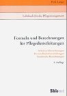 Formeln und Berechnungen für Pflegedienstleitungen Medicine