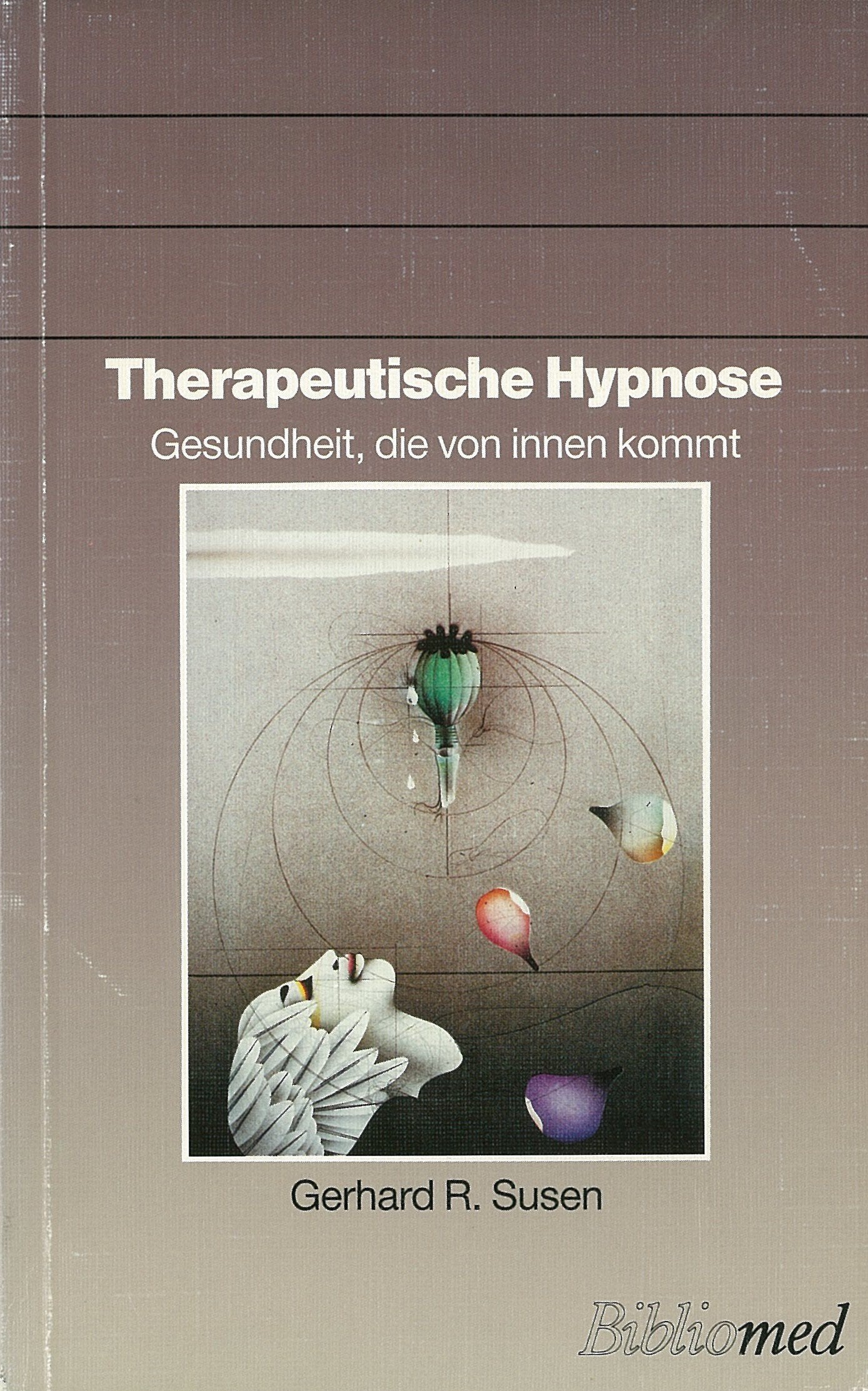 Therapeutische Hypnose: Gesundheit, die von innen kommt Psychology