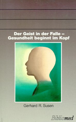 Der Geist in der Falle, Gesundheit beginnt im Kopf Fiction