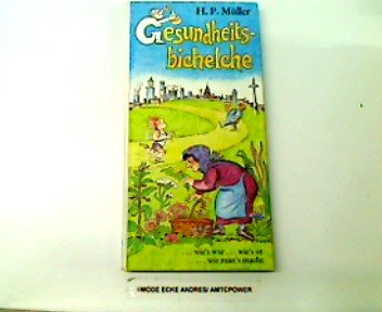 Gesundheitsbichelche. Ernstes und heitere Art, Nutzen mit Frohsinn gepaart Books