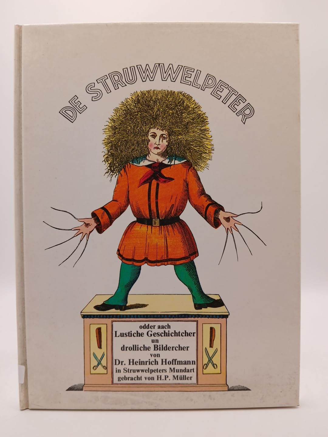Product Image: De Struwwelpeter odder aach Lustiche Geschichtcher un drollige Bildercher