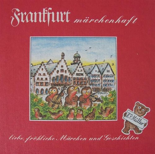 Frankfurt märchenhaft. Liebe fröhliche Märchen und Geschichten Books