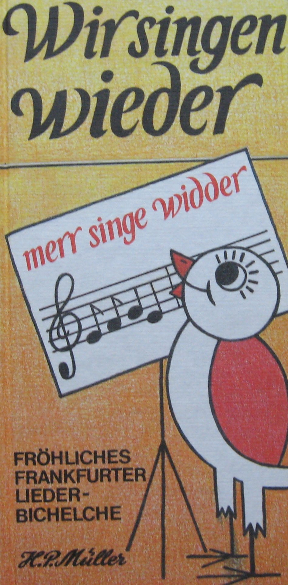 Wir singen wieder. Merr singe widder. Fröhliches Frankfurter Liederbichele Books