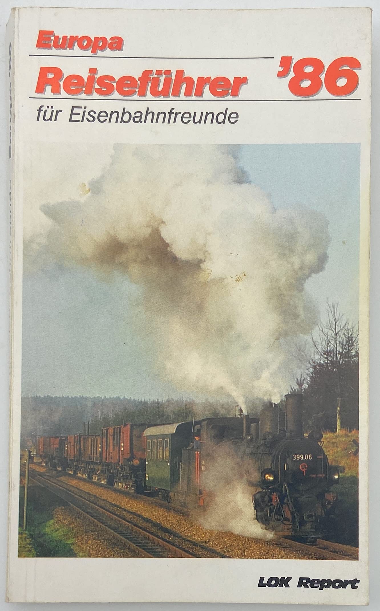 LOK Report Reiseführer Europa '86. Reiseführer für Eisenbahnfreunde Business & Technology