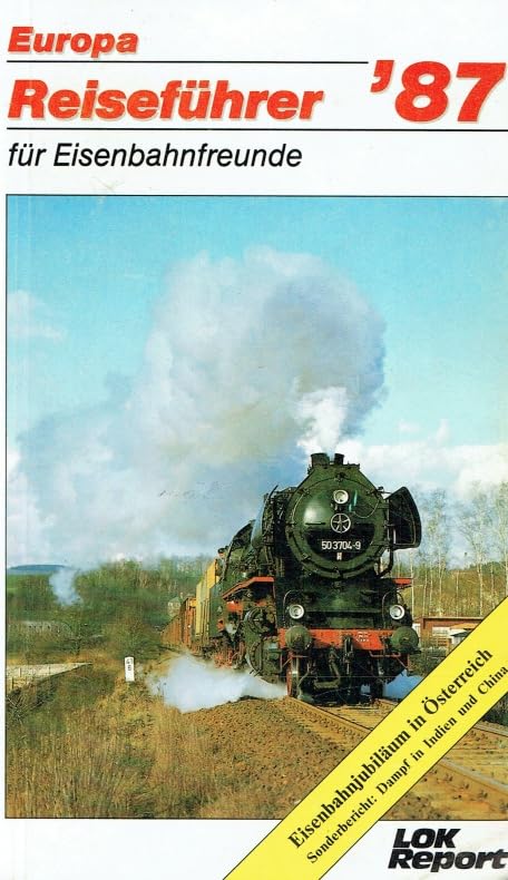 LOK Report Reiseführer Europa '87. Reiseführer für Eisenbahnfreunde Business & Technology