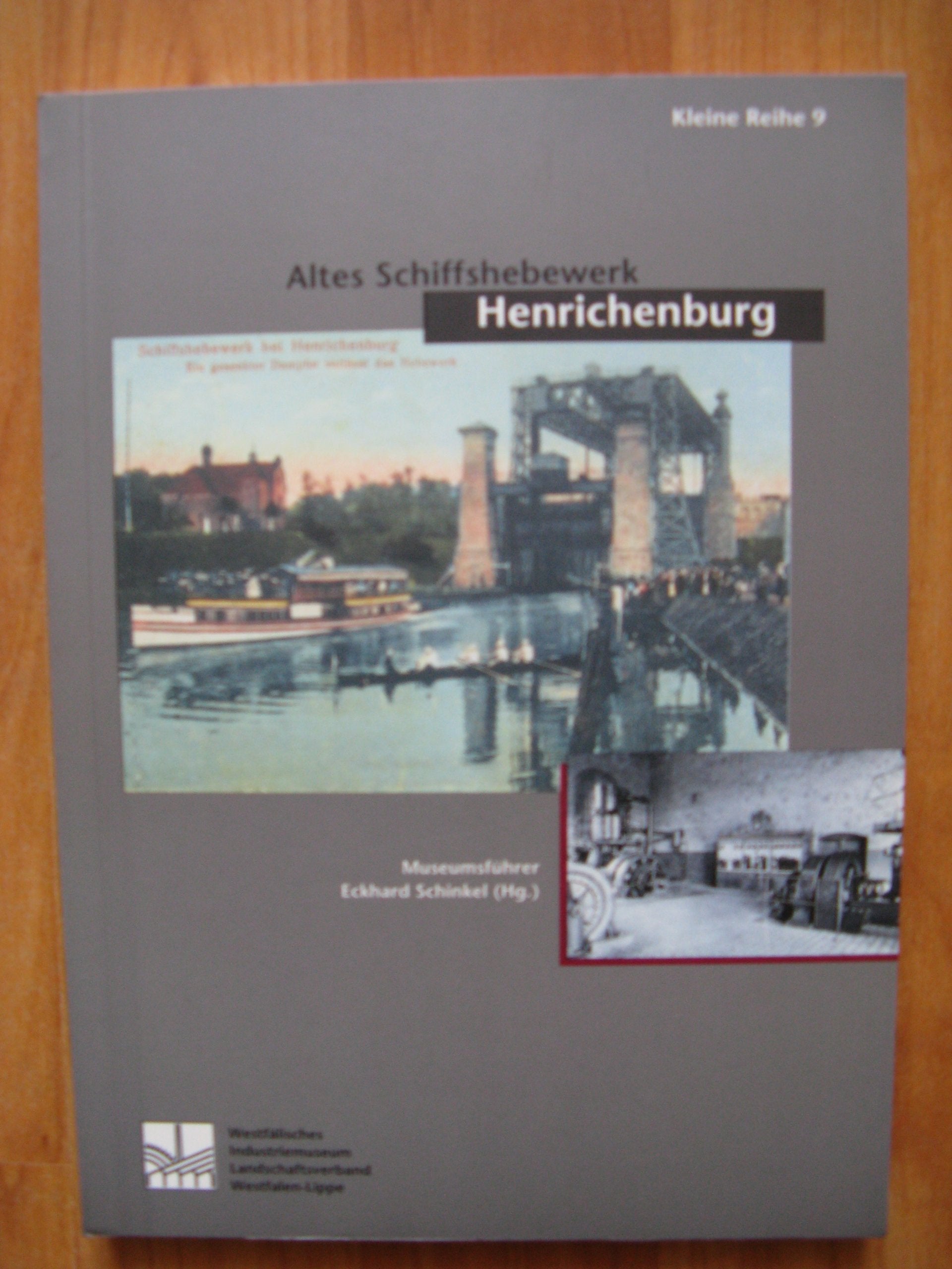 Altes Schiffshebewerk Henrichenburg. Museumsführer Books