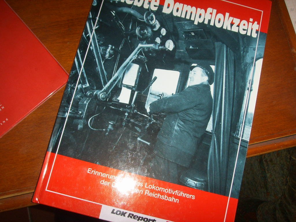 Erlebte Dampflokzeit: Erinnerungen eines Lokomotivführers der Deutschen Reichsbahn Politics & History