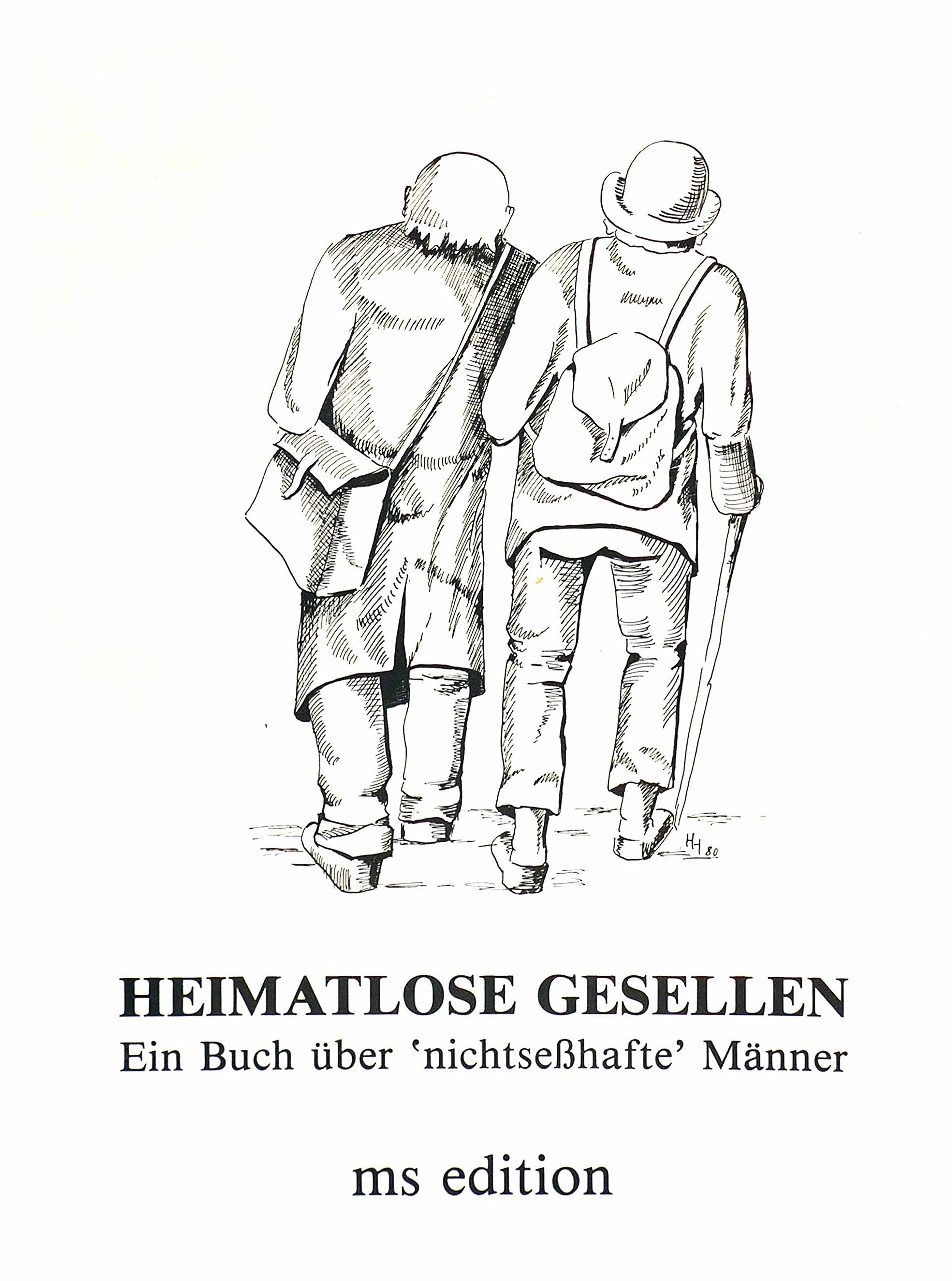 Heimatlose Gesellen. Ein Buch über 'nichtsesshafte' Männer Books