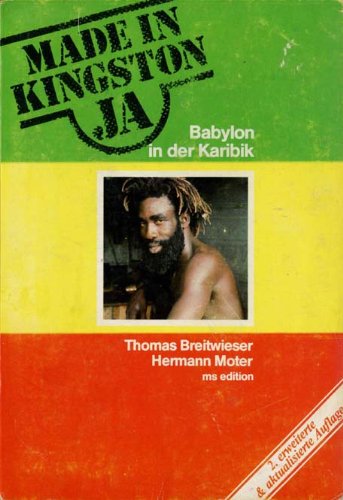 Made in Kingston, JA. Babylon in der Karibik. Ein Buch über die Rastafari-Bewegung und die Reggae-Musik Books
