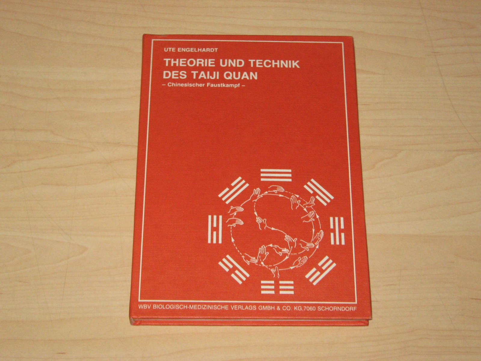 Theorie und Technik des TAIJI QUAN in acht besonderen Merkmalen Leisure & Fun