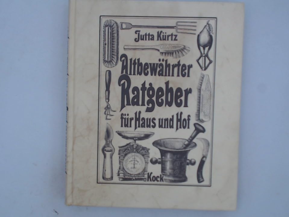 Altbewährter Ratgeber für Haus und Hof Politics & History