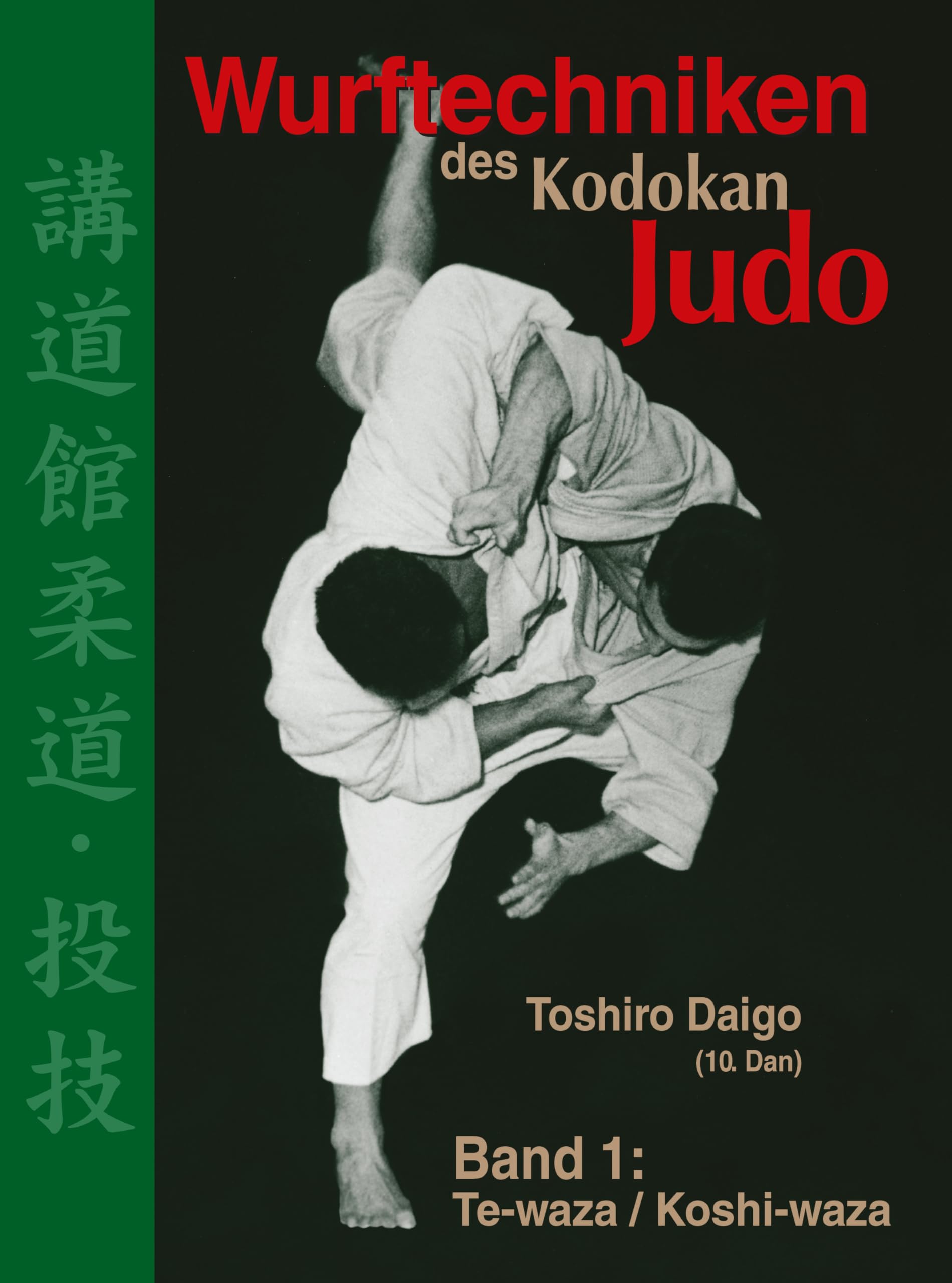 Wurftechniken des Kodokan Judo, Band 1: Te-waza / Koshi-waza Leisure & Fun