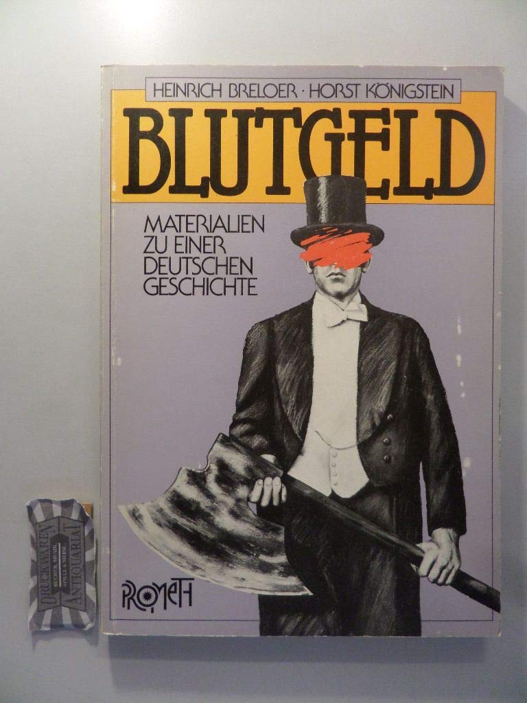 Blutgeld. Materialien zu einer deutschen Geschichte General education