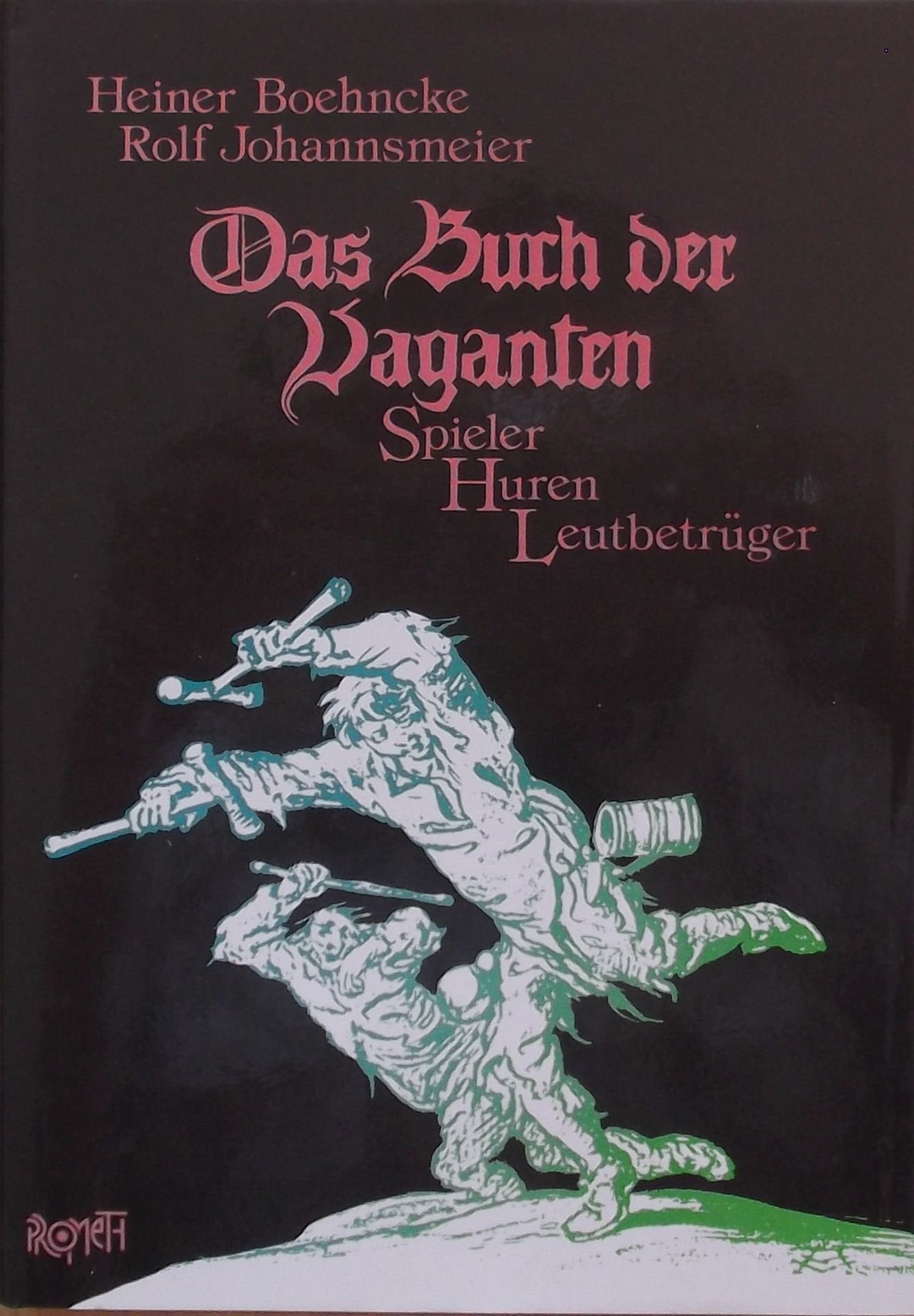 Das Buch der Vaganten. Spieler, Huren, Leutbetrüger Social Sciences