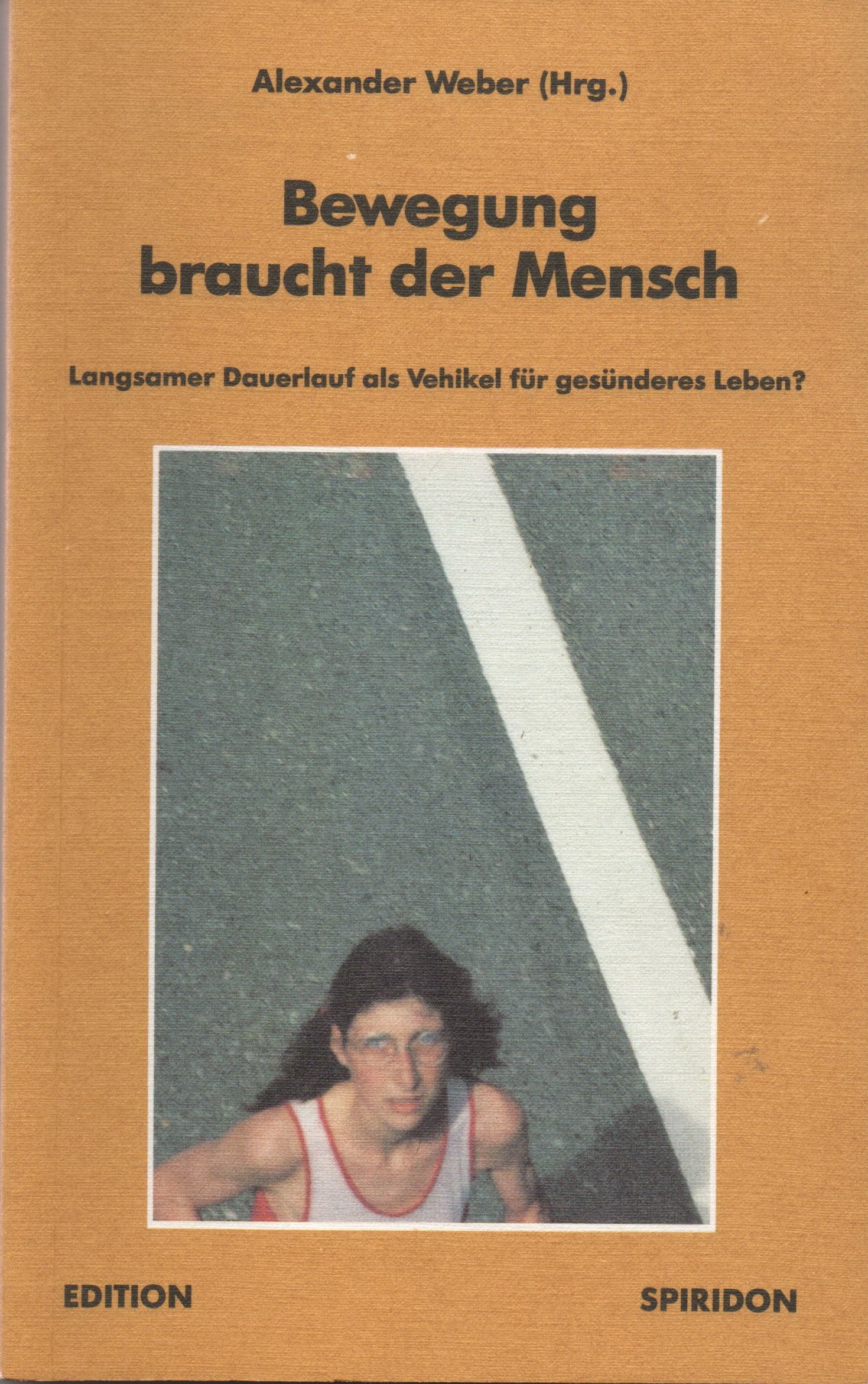 Bewegung braucht der Mensch: Langsamer Dauerlauf als Vehikel für gesünderes Leben? Leisure & Fun