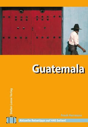 Guatemala. Travel Handbuch. Travel Books