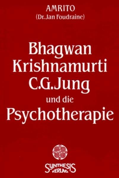 Bhagwan, Krishnamurti: C.G. Jung und die Psychotherapie Psychology