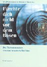 Fürchte Dich nicht vor dem Bösen Second hand books on Religion & Esotericism