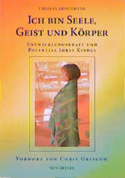 Ich bin Seele, Geist und Körper: Entwicklungskraft und Potential Ihres Kindes Parents & Children