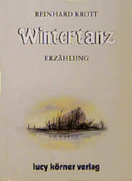 Wintertanz: Eine Erzählung Contemporary literature