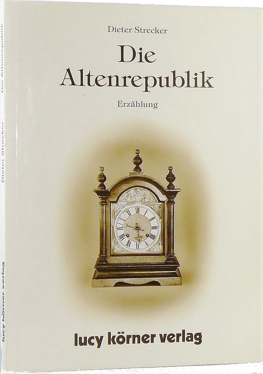 Die Altenrepublik: Erzählung Contemporary literature