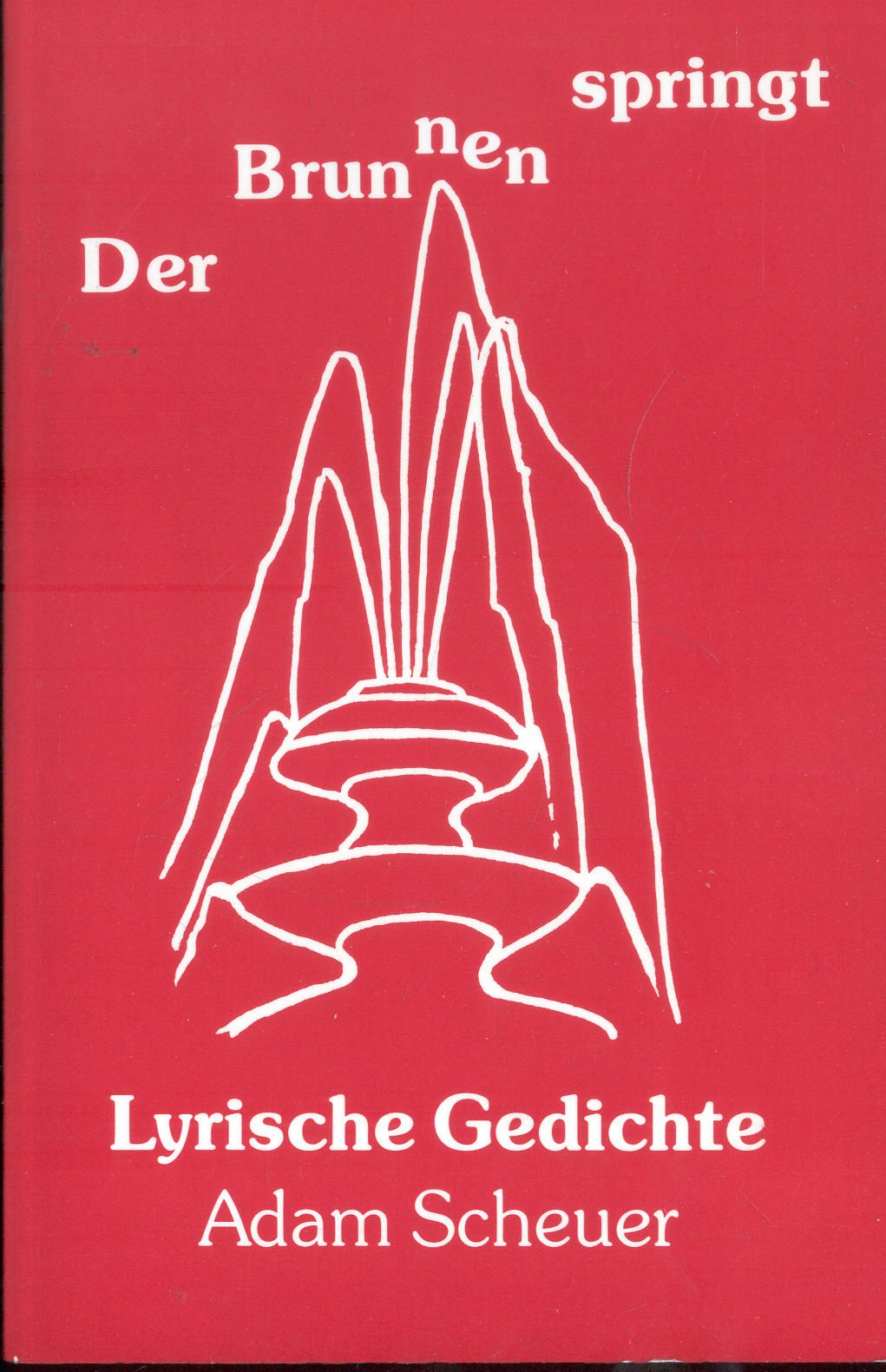Der Brunnen springt. Lyrische Gedichte Books