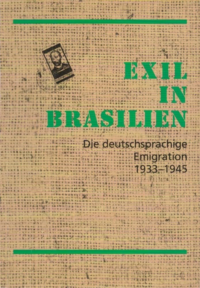 Exil in Brasilien. Die deutschsprachige Emigration 1933-1945. Eine Ausstellung des Deutschen Exilarchivs 1933-1945 der Deutschen Bibliothek, Frankfurt am Main Professional & Reference Books