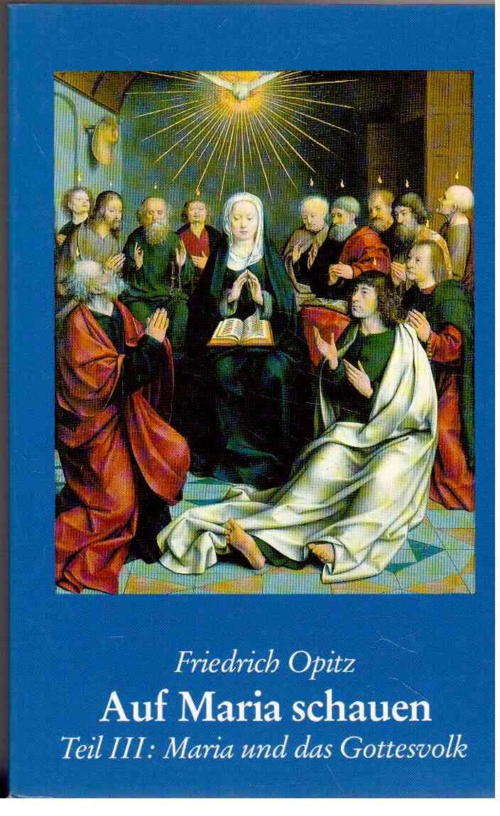 Auf Maria schauen. Tl III. Maria und das Gottesvolk - ein heiliger Bund Books