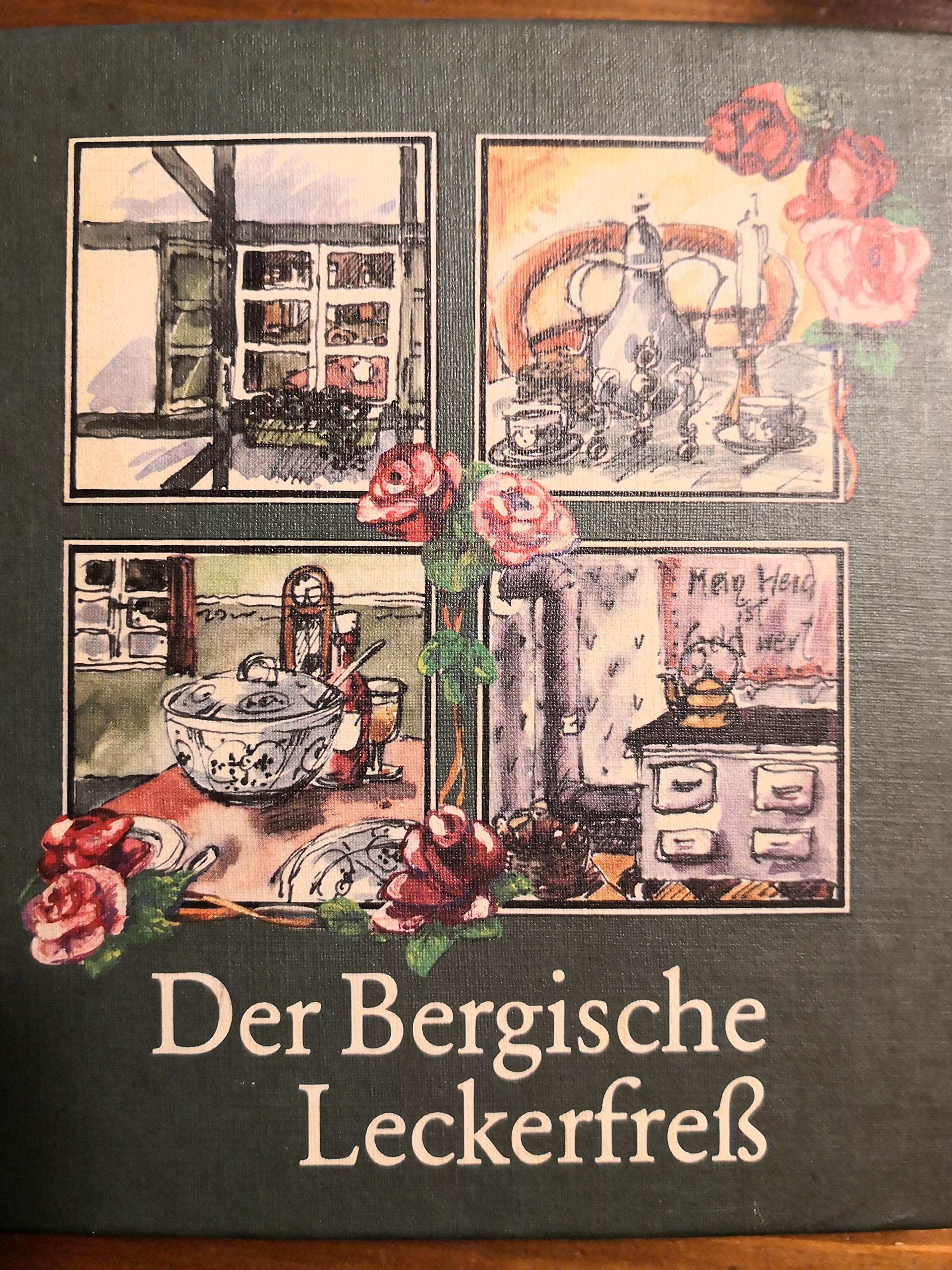 Bergischer Leckerfress: Rezepte - Bilder - Geschichten Books