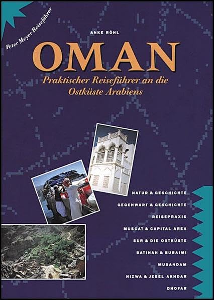 Oman: Praktischer Reiseführer an die Ostküste Arabiens (Peter Meyer Reiseführer / Landeskunde + Reisepraxis) Leisure, Home & Garden
