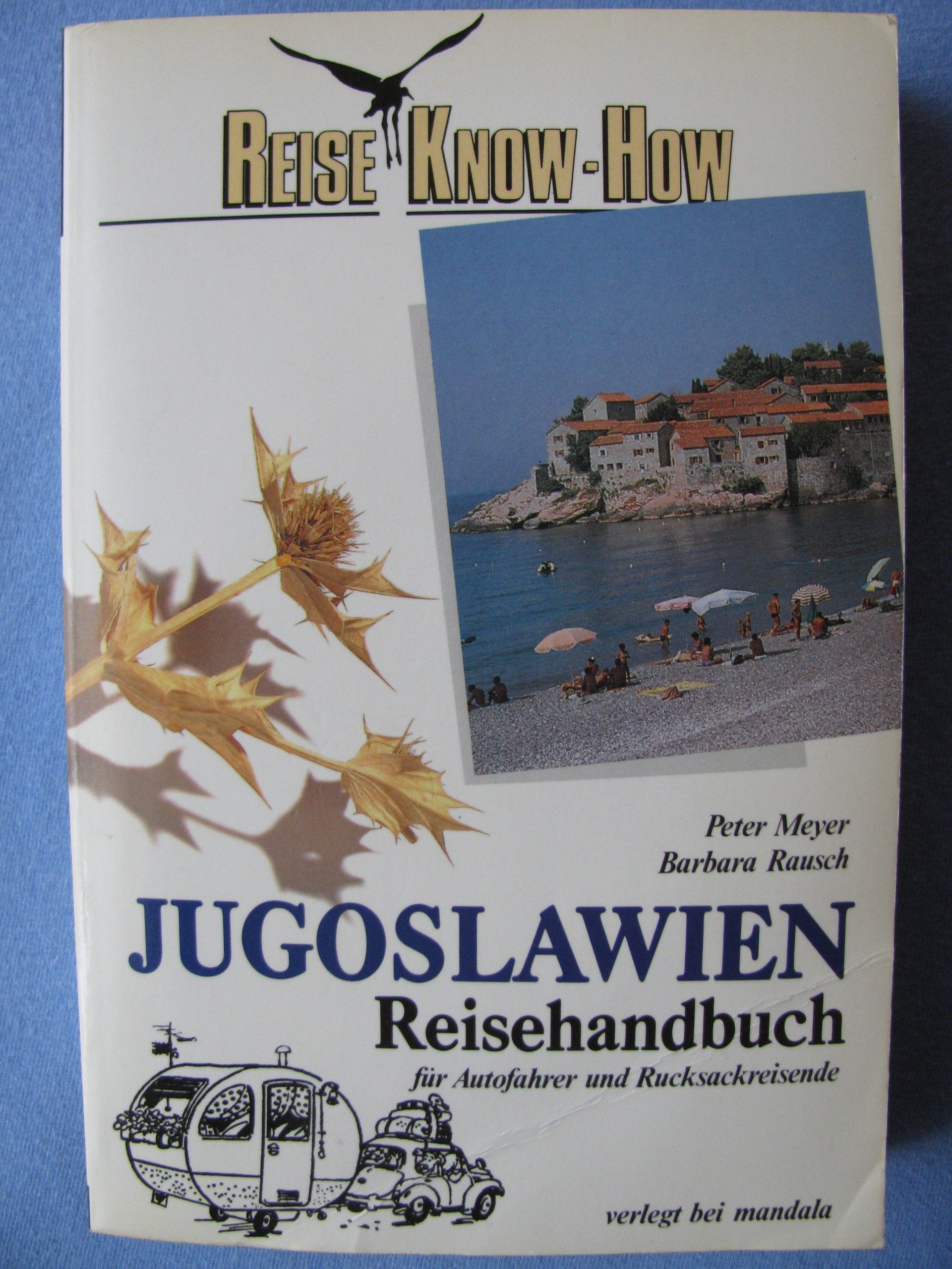 Jugoslawien: Reisehandbuch für Autofahrer & Rucksackreisende (Reise Know-How) Travel Books