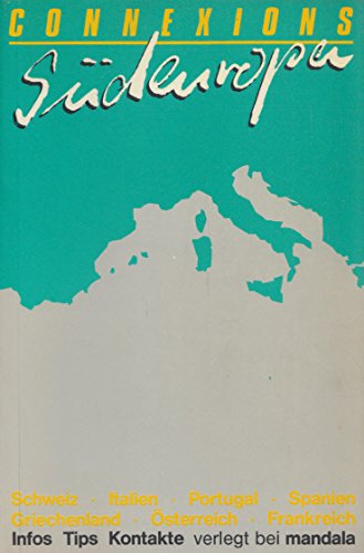 Connexions Südeuropa: Infos, Tips, Kontakte. Schweiz, Italien, Portugal, Spanien, Griechenland, Österreich, Frankreich Foreign Languages ​​& Dictionaries