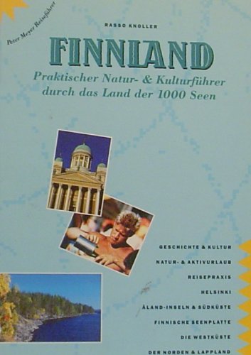 Finnland: Praktischer Natur- & Kulturführer durch das Land der 1000 Seen (Peter Meyer Reiseführer / Landeskunde + Reisepraxis) Travel Books