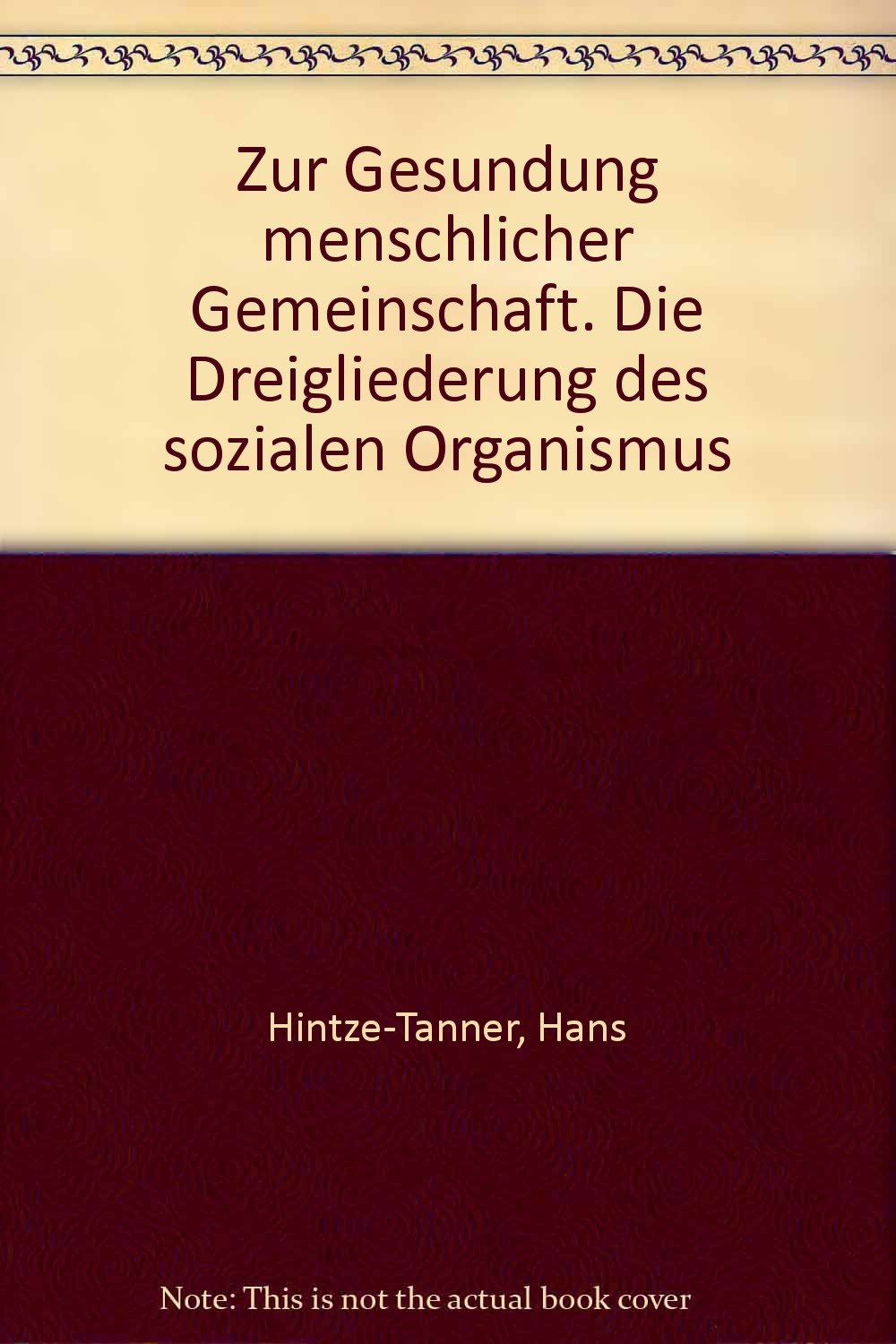 Zur Gesundung menschlicher Gemeinschaft - Die Dreigliederung des sozialen Organismus Books